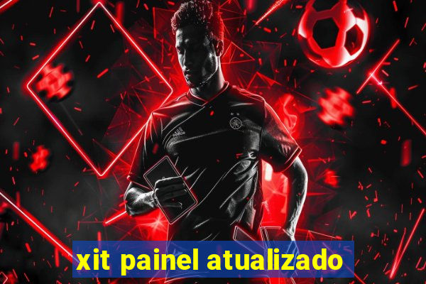 xit painel atualizado